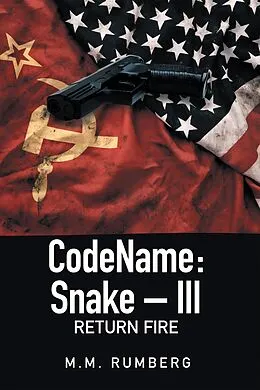 E-Book (epub) Codename:Snake - Iii von M. M. Rumberg