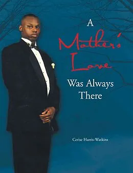 E-Book (epub) A Mother's Love Was Always There von Cerise Harris-Watkins