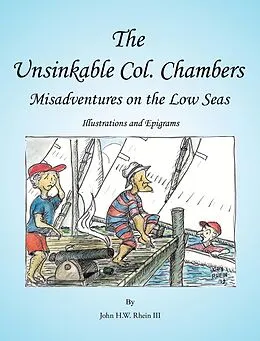 E-Book (epub) The Unsinkable Col. Chambers von John H. W. Rhein III