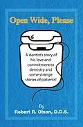 E-Book (epub) Open Wide, Please von Robert R. Olson D. D. S.