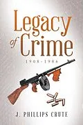 E-Book (epub) Legacy of Crime von J. Phillips Crute