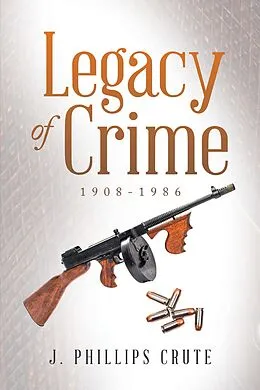 E-Book (epub) Legacy of Crime von J. Phillips Crute