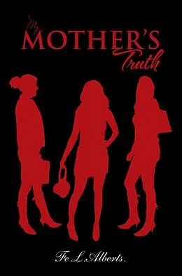 E-Book (epub) My Mother's Truth von Fe. l. alberts.