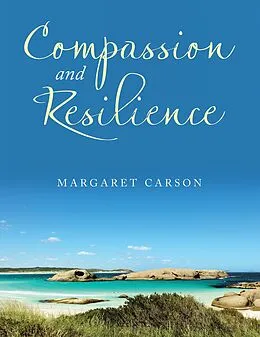 E-Book (epub) Compassion and Resilience von Margaret Carson
