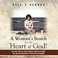 E-Book (epub) A Woman's Search for the Heart of God! von Nyle T. Vernon
