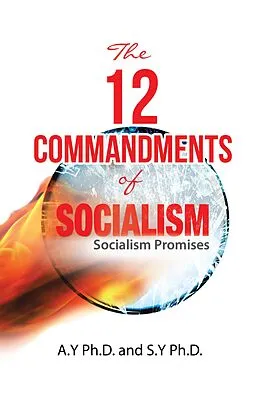 E-Book (epub) The 12 Commandments of Socialism von A. Y Ph. D., S. Y Ph. D.