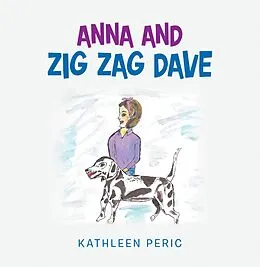 E-Book (epub) Anna and Zig Zag Dave von Kathleen Peric