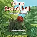 E-Book (epub) The Old Basketball von Gail Box Ingram