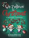 E-Book (epub) We Believe in Christmas von Jennifer Young