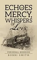 E-Book (epub) Echoes of Mercy, Whispers of Love von Bobbi Smith