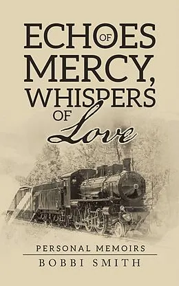 E-Book (epub) Echoes of Mercy, Whispers of Love von Bobbi Smith