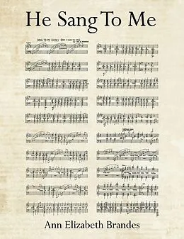 E-Book (epub) He Sang to Me von Ann Elizabeth Brandes