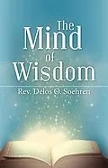 E-Book (epub) The Mind of Wisdom von Rev. Delos O. Soehren