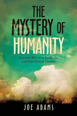 E-Book (epub) The Mystery of Humanity von Joe Adams