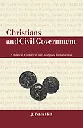 E-Book (epub) Christians and Civil Government von J. Peter Hill