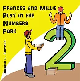 E-Book (epub) Frances and Millie Play in the Numbers Park von Richard L. Bowman