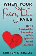 ePUB When Your Fairy Tale Fails von Kristen Michaels