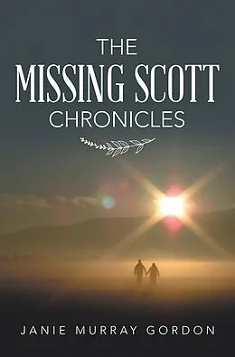 E-Book (epub) The Missing Scott Chronicles von Janie Murray Gordon