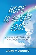 E-Book (epub) Hope Is Never Lost von Jaimi V. Aburto