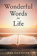 E-Book (epub) Wonderful Words for Life von Bob Gentzler