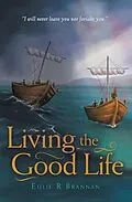 E-Book (epub) Living the Good Life von Eulie R Brannan
