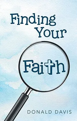 E-Book (epub) Finding Your Faith von Donald Davis