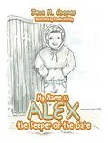 E-Book (epub) My Name Is Alex the Keeper of the Gate von Jean M. Cooper