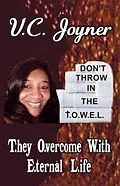 E-Book (epub) Don't Throw in the T.O.W.E.L. von V. C. Joyner