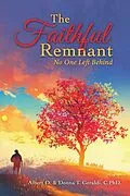 E-Book (epub) The Faithful Remnant von Albert O. Geraldi, Donna T. Geraldi C.
