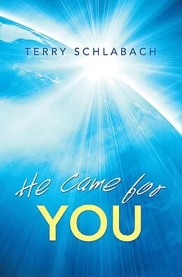 E-Book (epub) He Came for You von Terry Schlabach