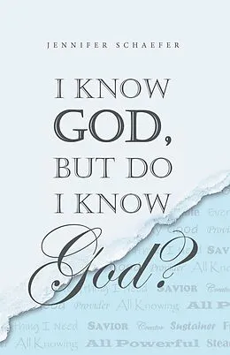 E-Book (epub) I Know God, but Do I Know God? von Jennifer Schaefer