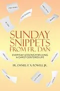 E-Book (epub) Sunday Snippets from Fr. Dan von Fr. Daniel F. X. Powell Jr.