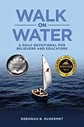 E-Book (epub) Walk On Water von Deborah B. McDermet