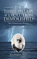 E-Book (epub) The Three Pillars of Evolution Demolished von Jerry Bergman Ph. D.