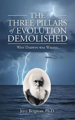 E-Book (epub) The Three Pillars of Evolution Demolished von Jerry Bergman Ph. D.