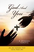 E-Book (epub) God and You von Ray Ashurst, Cecil Yates