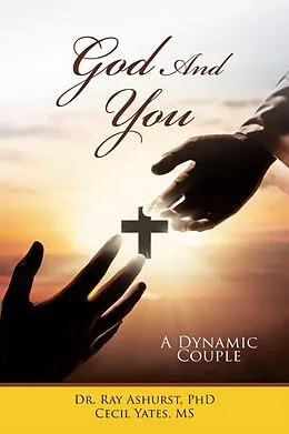 E-Book (epub) God and You von Ray Ashurst, Cecil Yates