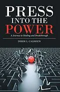 E-Book (epub) Press into the Power von Derek L. Calhoun
