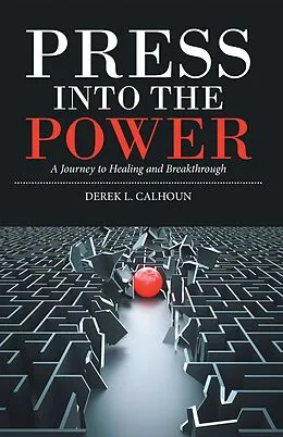 E-Book (epub) Press into the Power von Derek L. Calhoun