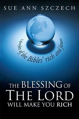E-Book (epub) The Blessing of the Lord Will Make You Rich von Sue Ann Szczech
