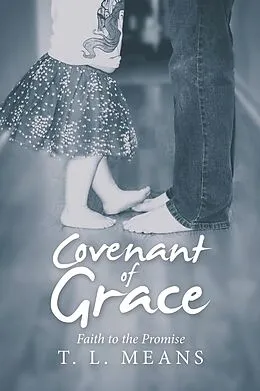 E-Book (epub) Covenant of Grace von T. L. Means