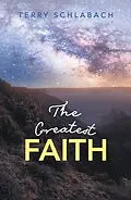 E-Book (epub) The Greatest Faith von Terry Schlabach