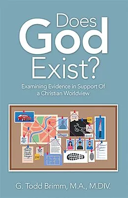 E-Book (epub) Does God Exist? von G. Todd Brimm M. A. M. DIV.