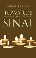 E-Book (epub) Towards My Sinai von André Krüger