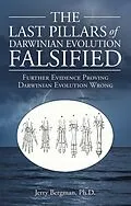 E-Book (epub) The Last Pillars of Darwinian Evolution Falsified von Jerry Bergman Ph. D.