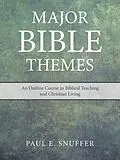 E-Book (epub) Major Bible Themes von Paul E. Snuffer