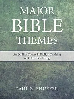 E-Book (epub) Major Bible Themes von Paul E. Snuffer