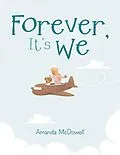 ePUB Forever, It's We von Amanda McDowell