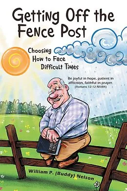 E-Book (epub) Getting off the Fence Post von William P. Nelson