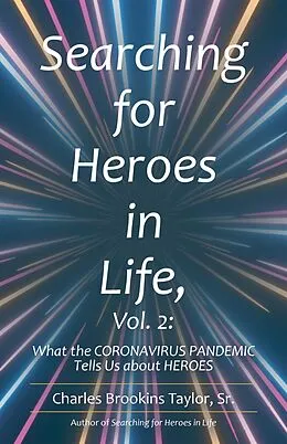 E-Book (epub) Searching for Heroes in Life, Vol. 2: von Charles Brookins Taylor Sr.